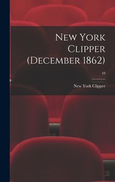 portada New York Clipper (December 1862); 10 (in English)