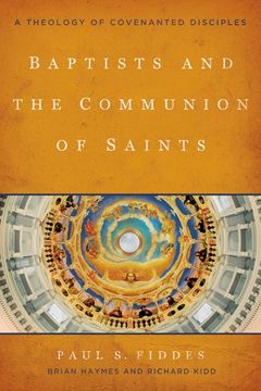 portada Baptists and the Communion of Saints: A Theology of Covenanted Disciples (en Inglés)