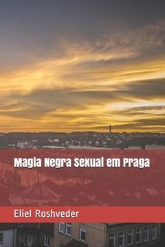 portada Magia Negra Sexual em Praga (in Portuguese)