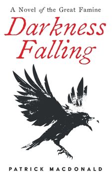 portada Darkness Falling: A Novel of the Great Famine (en Inglés)