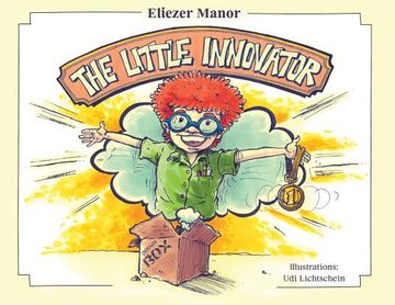 portada The Little Innovator: A Moral for the Young Innovator, the Future Inventor and Entrepreneur (in English)