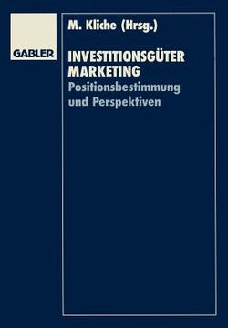 portada Investitionsgütermarketing: Positionsbestimmung Und Perspektiven (en Alemán)