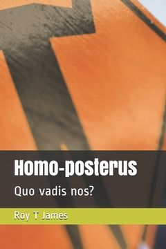 portada Homo-posterus: Quo vadis nos?