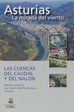 portada Asturias Mirada Del Viento 12 Cuencas Del Caudal Y Del Nalon