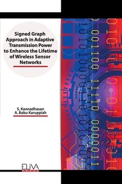 portada Signed Graph Approach in Adaptive Transmission Power to Enhance the Lifetime of Wireless Sensor Networks