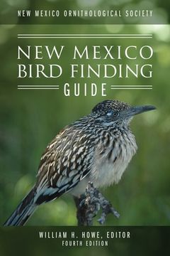 portada New Mexico Ornithological Society - new Mexico Bird Finding Guide: Fourth Edition (en Inglés)