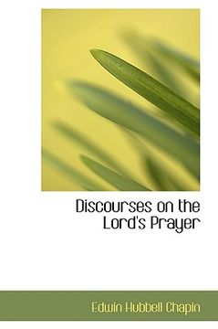 portada discourses on the lord's prayer (en Inglés)