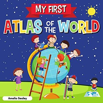 portada My First Atlas of the World: Children'S Atlas of the World, fun and Educational Kids Book (en Inglés)