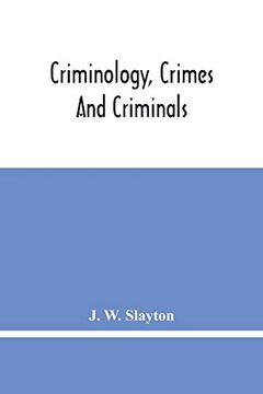 portada Criminology, Crimes and Criminals: And, the United States Constitution: A Class Document (en Inglés)