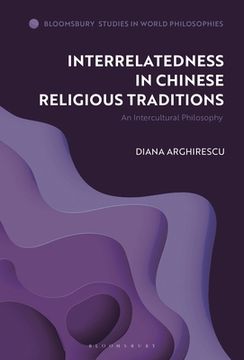 portada Interrelatedness in Chinese Religious Traditions: An Intercultural Philosophy (en Inglés)