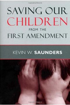 portada Saving our Children From the First Amendment (en Inglés)