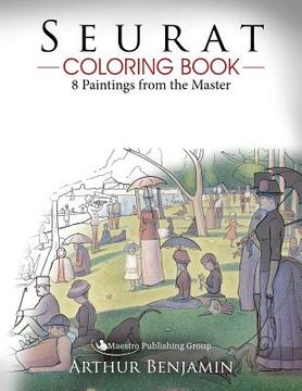 portada Seurat Coloring Book: 8 Paintings from the Master (en Inglés)