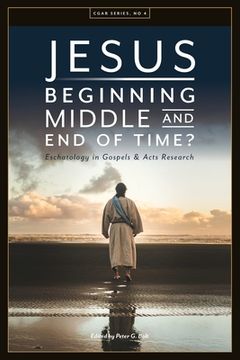 portada Jesus. Beginning, Middle, and End of Time? Eschatology in Gospels and Acts Research 
