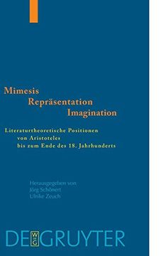 portada Mimesis-Reprasentation-Imagination: Literaturtheo-Retische Positionen von Aristoteles bis zum Ende des 18. Jahrhunderts (en Alemán)