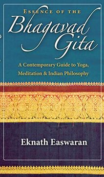 portada Essence of the Bhagavad Gita: A Contemporary Guide to Yoga, Meditation, and Indian Philosophy: 2 (Wisdom of India) (en Inglés)