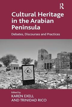 portada Cultural Heritage in the Arabian Peninsula: Debates, Discourses and Practices (in English)