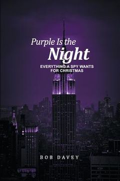 portada Purple Is the Night: Everything a Spy Wants for Christmas (en Inglés)