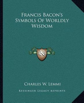 portada francis bacon's symbols of worldly wisdom (en Inglés)