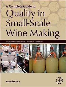 portada A Complete Guide to Quality in Small-Scale Wine Making (in English)
