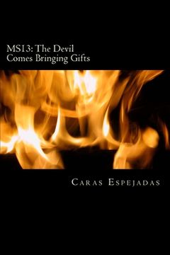 portada Ms13: The Devil Comes Bringing Gifts: From Guatemala to the Conflict in Venezuela (en Inglés)