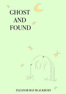 Ghost and found (en Inglés)