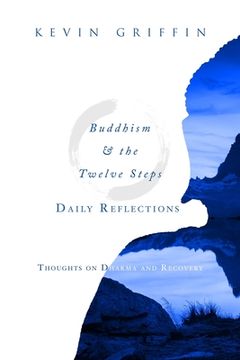 portada Buddhism & the Twelve Steps Daily Reflections: Thoughts on Dharma and Recovery (in English)