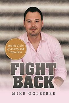 portada Fight Back: End the Cycles of Anxiety and Depression (en Inglés)