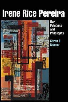 portada Irene Rice Pereira: Her Paintings and Philosophy (en Inglés)