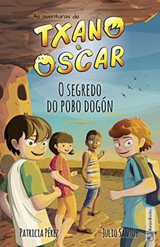 portada O Segredo do Pobo Dogón: 4 (as Aventuras de Txano e Óscar) (in Galician)