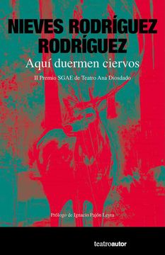portada Aquí Duermen Ciervos: 208 (Teatroautor) (in Spanish)