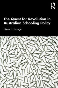portada The Quest for Revolution in Australian Schooling Policy (en Inglés)