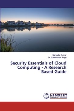 portada Security Essentials of Cloud Computing - A Research Based Guide (en Inglés)