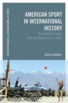 portada American Sport in International History: The United States and the World Since 1865 (en Inglés)