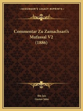 portada Commentar Zu Zamachsari's Mufassal V2 (1886) (in German)