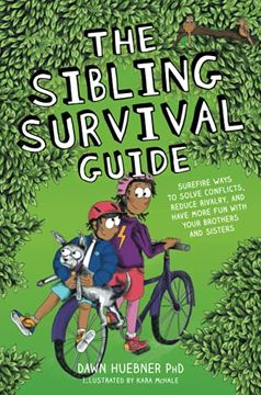 portada The Sibling Survival Guide: Surefire Ways to Solve Conflicts, Reduce Rivalry, and Have More fun With Your Brothers and Sisters (en Inglés)