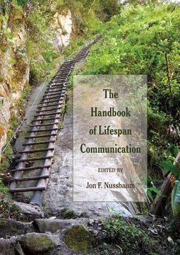 portada The Handbook of Lifespan Communication (in English)