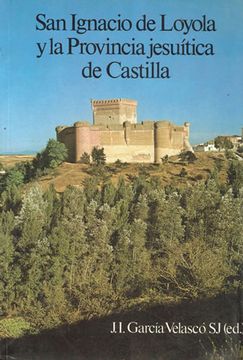 portada San Ignacio de Loyola y la Provincia Jesuítica de Castilla