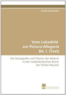 portada Vom Lukasbild Zur Pictura-Allegorie Bd. I. (Text)
