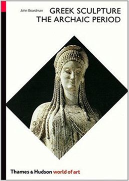 portada Greek Sculpture: The Archaic Period (World of Art) 