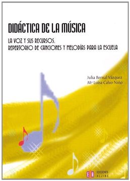 portada Didáctica de la música : la voz y sus recursos : repertorio de canciones y melodías para la escuela (in Spanish)