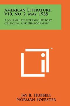 portada american literature, v10, no. 2, may, 1938: a journal of literary history, criticism, and bibliography (en Inglés)
