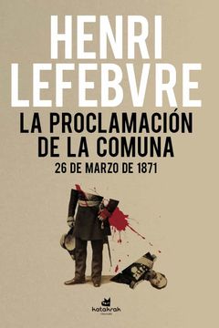 portada La Proclamación de la Comuna: 26 de Marzo de 1871 (in Spanish)