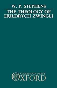 portada The Theology of Huldrych Zwingli (en Inglés)