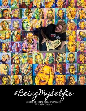 portada Being My Selfie: Echoes of Social Media Humanness