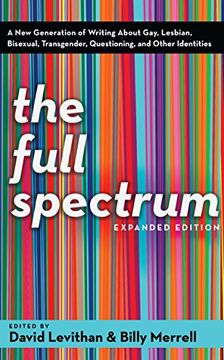 portada The Full Spectrum: A new Generation of Writing About Gay, Lesbian, Bisexual, Transgender, Questioning, and Other Identities (en Inglés)
