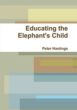 portada Educating the Elephant's Child (en Inglés)
