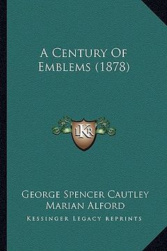 portada a century of emblems (1878) (en Inglés)