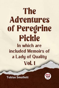 portada The Adventures of Peregrine Pickle In which are included Memoirs of a Lady of Quality Vol. 1 (en Inglés)