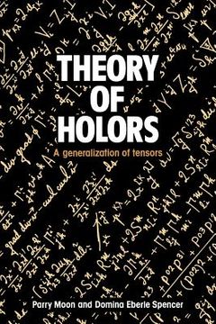 portada Theory of Holors: A Generalization of Tensors 