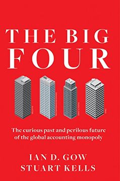 portada The big Four: The Curious Past and Perilous Future of the Global Accounting Monopoly (en Inglés)